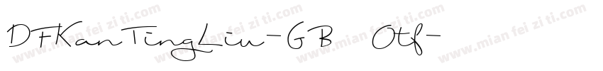DFKanTingLiu-GB Otf字体转换